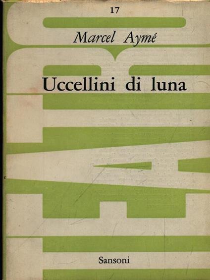 Uccellini di luna - Marcel Aymé - copertina