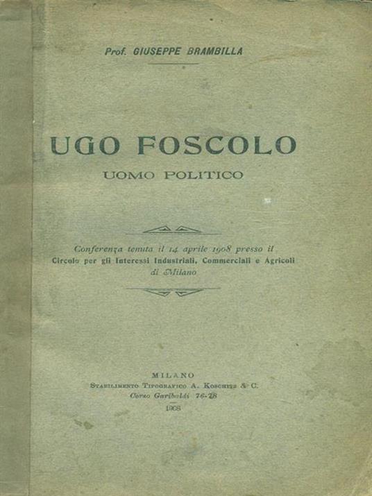 Ugo foscolo uomo politico - Giuseppe Brambilla - copertina