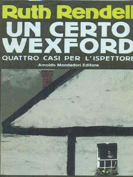 Un certo Wexford - Ruth Rendell - copertina