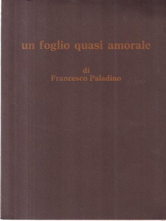 Un Foglio Quasi Amorale - Francesco Paladino - copertina