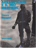 Arrampicare È Il Mio Mestiere