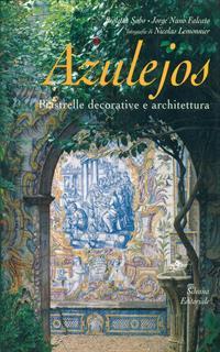 Azulejos. Piastrelle decorative e architettura