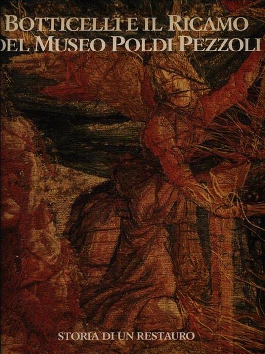 Botticelli e il ricamo del museo Poldi Pezzoli. Storia di un restauro - P. Fausto Bagatti Valsecchi - copertina