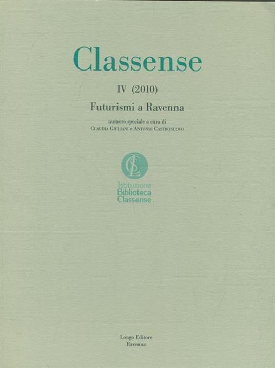 Classense IV. 2010. Futurismi a Ravenna - Claudia Giuliani - copertina