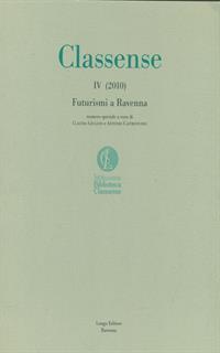 Classense IV. 2010. Futurismi a Ravenna