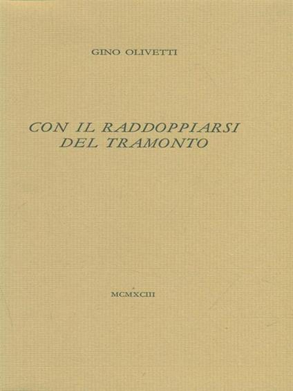 Con il raddoppiarsi del tramonto - Gino Olivetti - copertina