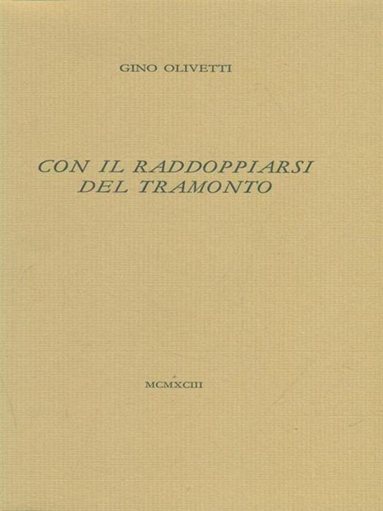 Con il raddoppiarsi del tramonto - Gino Olivetti - copertina