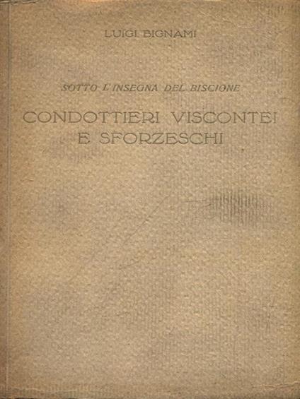 Condottieri viscontei e sforzeschi - Luigi Bignami - copertina