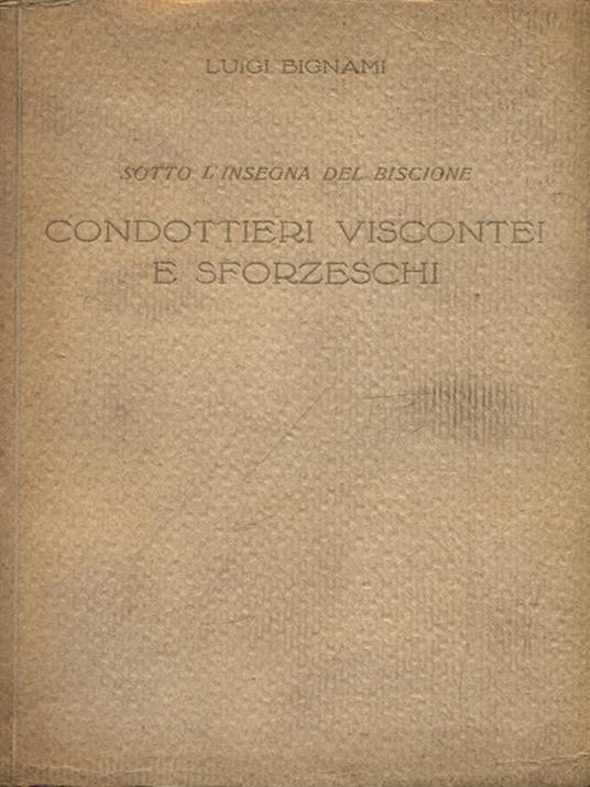 Condottieri viscontei e sforzeschi - Luigi Bignami - copertina
