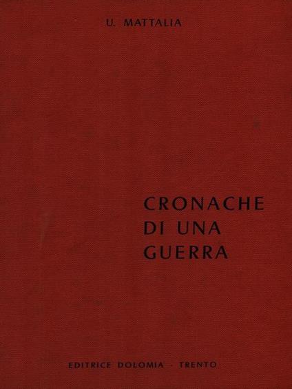 Cronache di una guerra - Umberto Mattalia - copertina
