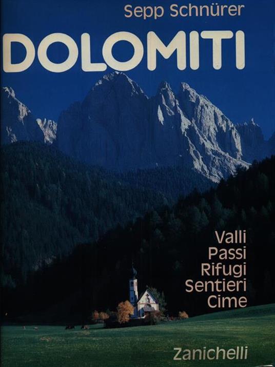 Dolomiti, valli, passi, rifugi, sentieri, cime - Sepp Schnürer - copertina