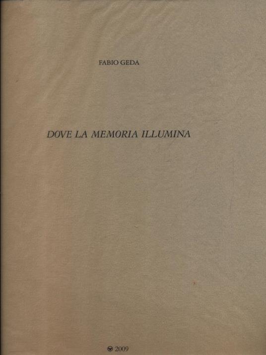 Dove la memoria illumina - Fabio Geda - copertina
