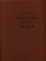 Due tempi attorno alla Scala