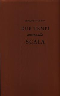Due tempi attorno alla Scala