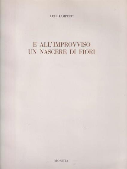 E all'improvviso un nascere di fiori - Lele Lamperti - copertina