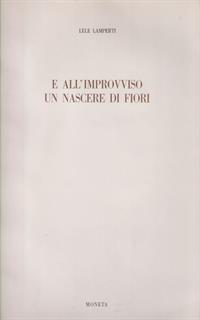 E all'improvviso un nascere di fiori