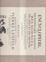 Encyclopedie ou dictionnaire raisonné des sciences, des art et des metiers. Copia anastatica