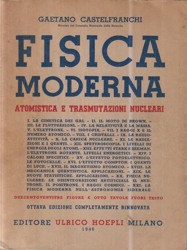 Fisica moderna. Atomistica e trasmutazioni nucleari