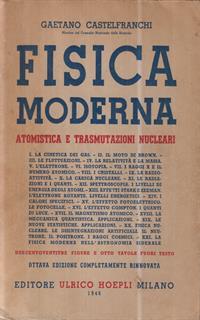 Fisica moderna. Atomistica e trasmutazioni nucleari