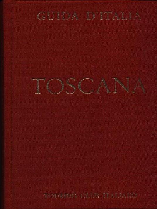 Guida d'Italia. Toscana (esclusa Firenze) - copertina