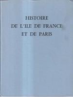 Histoire De l'Ile de France Et de Paris