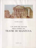 I 150 anni del Sociale nella storia dei teatri di Mantova