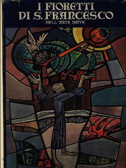 I fioretti di San Francesco e il Cantico dei Cantici nell'arte naíve - copertina