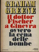 Il dottor Fischer a Ginevra ovvero la cena delle bombe