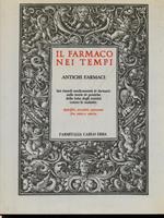 Il farmaco nei tempi. Antichi farmaci
