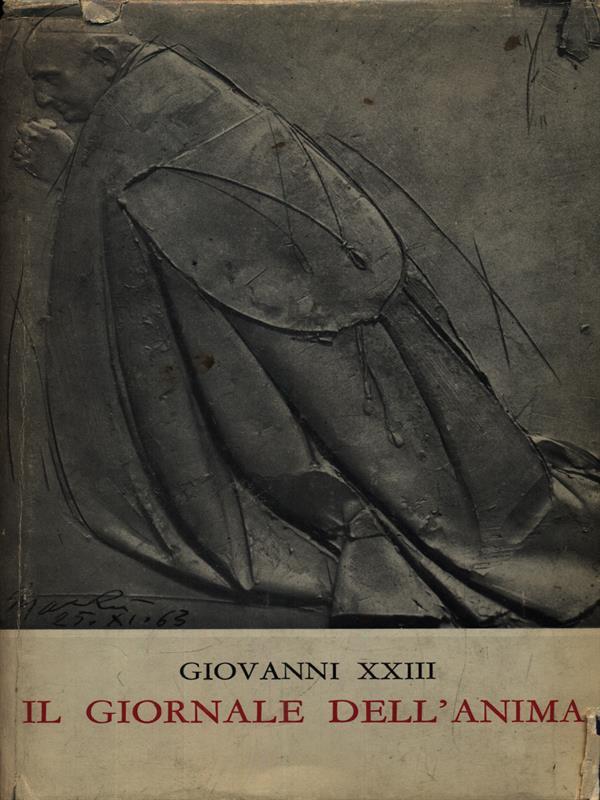 Il giornale dell'anima. Giovanni XXIII e altri scritti di pietà