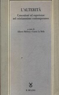 L' alterità. Concezioni ed esperienze nel cristianesimo contemporaneo