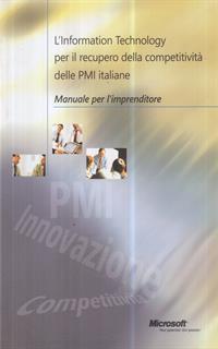 L' Information Technology. Per il recupero della competitività delle Pmi italiane