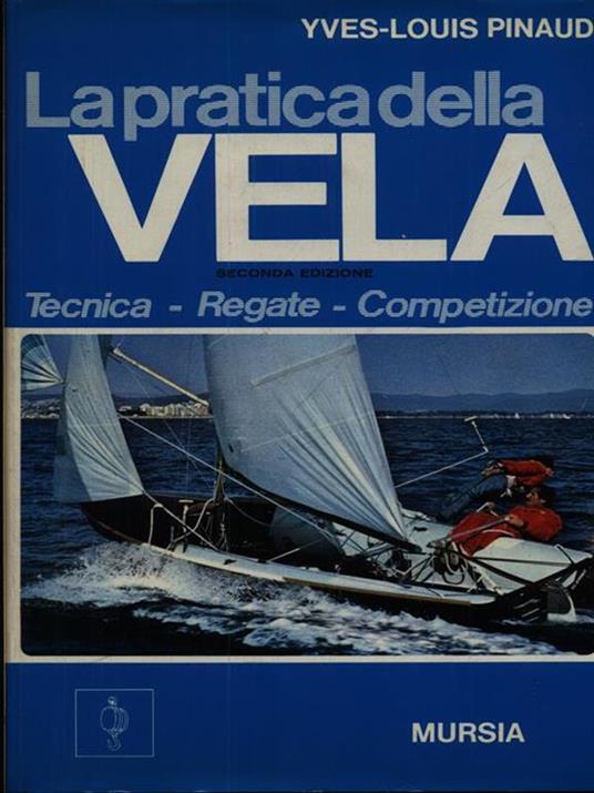 La pratica della vela - Yves-Louis Pinaud - copertina