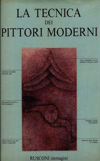 La tecnica dei pittori moderni