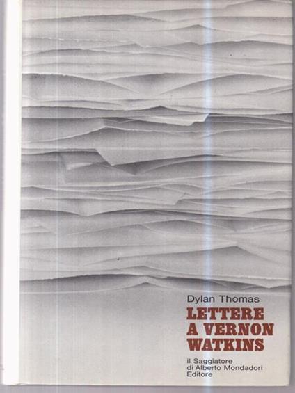 Lettere A Vernon Watkins - Dylan Thomas - copertina