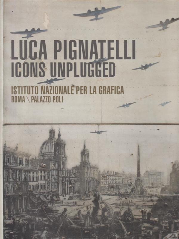 Luca Pignatelli. Icone Unplugged
