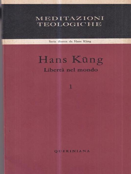 Meditazioni teologiche. Libertà nel mondo - Hans Küng - copertina