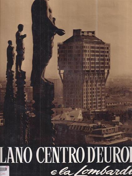Milano centro d'Europa e la Lombardia. Vol. 2 - Giuseppe Massani - copertina