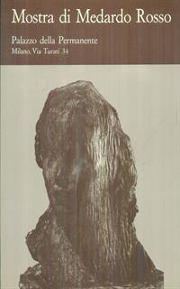 Mostra Di Medardo Rosso