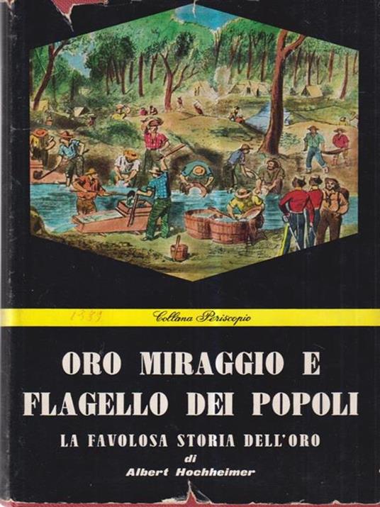 Oro. Miraggio e flagello dei popoli - Albert Hochheimer - copertina