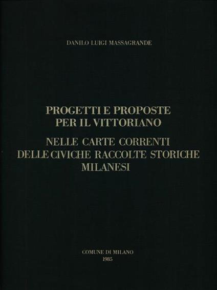 Progetti e proposte per il Vittoriano nelle carte correnti delle civiche raccolte storiche milanesi - Danilo Massagrande - copertina
