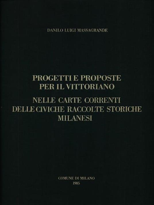 Progetti e proposte per il Vittoriano nelle carte correnti delle civiche raccolte storiche milanesi - Danilo Massagrande - copertina