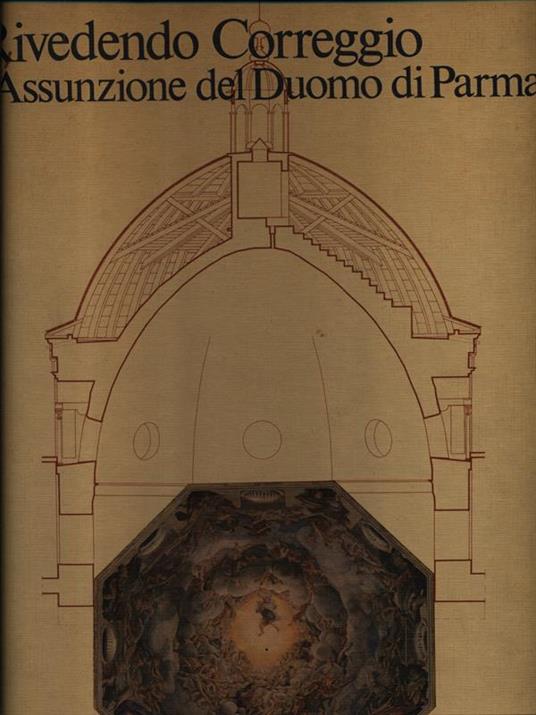 Rivedendo Correggio. L'Assunzione del Duomo di Parma - copertina