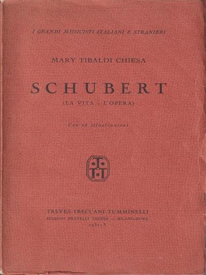 Schubert. La vita e l'opera - Maria Tibaldi Chiesa - copertina