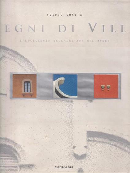 Segni di Villa. L'eccellenza di abitare nel mondo - Ovidio Guaita - copertina