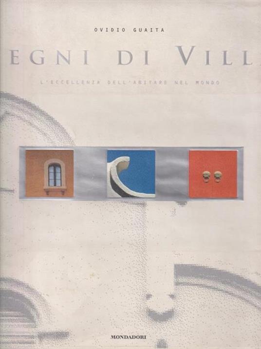 Segni di Villa. L'eccellenza di abitare nel mondo - Ovidio Guaita - copertina