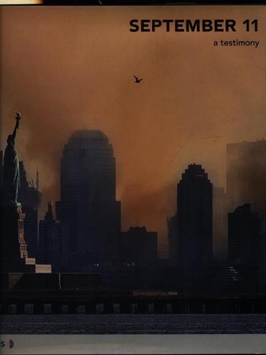 September 11, a Testimony. The best of Reuters Photography - copertina