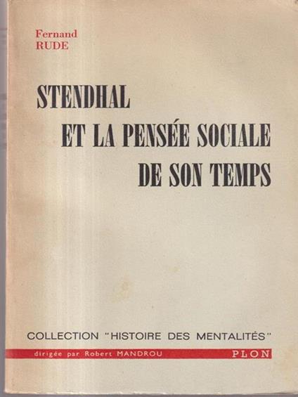 Stendhal et la pensée sociale de son temps - Fernand Rude - copertina
