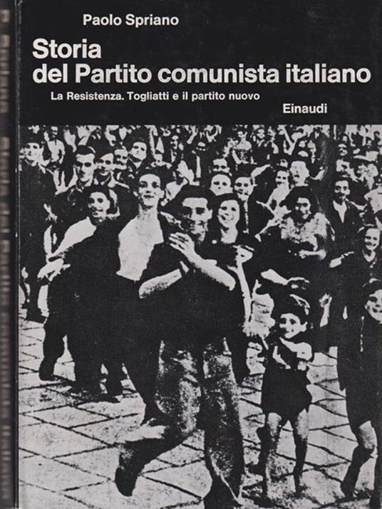 Storia del Partito comunista italiano. La Resistenza - Paolo Spriano - copertina
