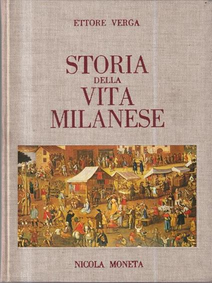 Storia della vita milanese - Ettore Verga - copertina
